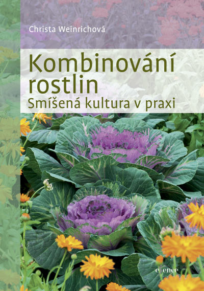 Kombinování rostlin - smíšená kultura v praxi (KNIŽNÍKLUB)