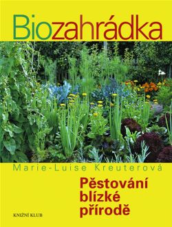 Biozahrádka - pěstování blízké přírodě