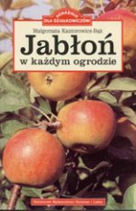 Jabłoń w każdym ogrodzie